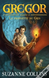Gregor - T.1 - La Prophetie Du Gris