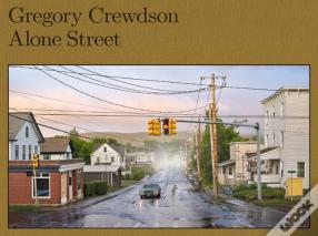Gregory Crewdson: Alone Street