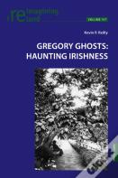 Gregory Ghosts: Haunting Irishness