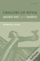Gregory Of Nyssa, Ancient And (Post)Modern