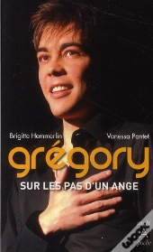 Grégory ; Sur Les Pas D'Un Ange