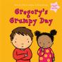 Gregory'S Grumpy Day: Dealing With Feelings - Preview