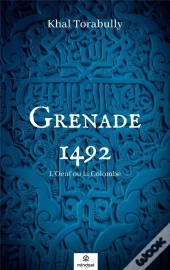 Grenade 1492 - L'Oeuf Ou La Colombe