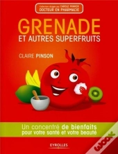 Grenade Et Autres Superfruits