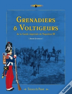 Capa do artigo Grenadiers Et Voltigeurs De La Garde De Napoléon Iii