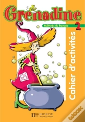 Capa do artigo Grenadine ; Méthode De Français Tome 2 ; Cahier D