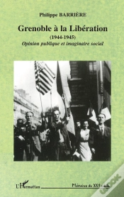 Capa do artigo Grenoble À La Libération (1944-1945) : Opinion Publique Et Imaginaire Social