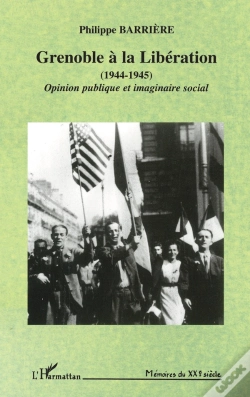 Capa do artigo Grenoble À La Libération (1944-1945) : Opinion Publique Et Imaginaire Social