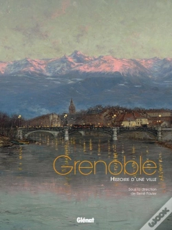Capa do artigo Grenoble, Histoire D'Une Ville