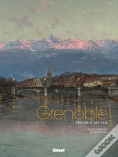 Grenoble, Histoire D'Une Ville