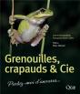 Grenouilles, Crapauds & Cie : Parlez-Moi D'Anoures... (2e Édition) - Preview