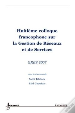 Capa do artigo Gres 2007 Actes Du 8  Colloque Francophone Sur La Gestion De Reseaux Et De Services