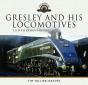 Gresley And His Locomotives - Preview