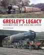 Gresley'S Legacy: Locomotives And Rolling Stock - Preview