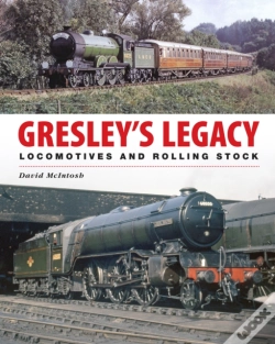 Capa do artigo Gresley'S Legacy: Locomotives And Rolling Stock