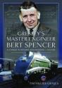 Gresley'S Master Engineer, Bert Spencer - Preview