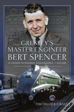 Capa do artigo Gresley'S Master Engineer, Bert Spencer
