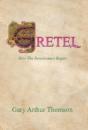 Gretel: How The Renaissance Began - Preview