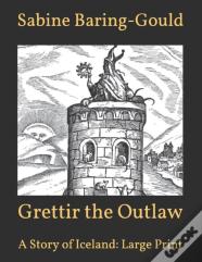 Grettir The Outlaw