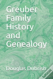 Greuber Family History And Genealogy