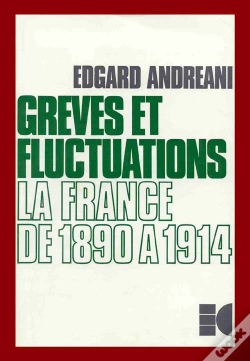 Capa do artigo Grèves Et Fluctuations ; La France De 1890 À 1914