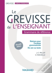Grevisse Langue Française : Le Grevisse De L'Enseignant : Grammaire De Référence