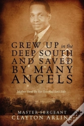 Grew Up In The Deep South And Saved By Many Angels: Mother Stood By Her Troubled Son'S Side