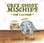 Grey Ghost Mischief - Preview
