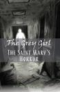 Grey Girl: The Saint Mary'S Horror - Preview