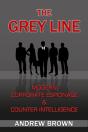 Grey Line: Modern Corporate Espionage And Counter Intelligence - Preview