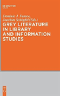 Grey Literature In Library And Information Studies - Preview