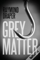 Grey Matter