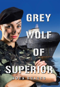 Grey Wolf Of Superior - Preview