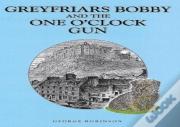 Greyfriars Bobby And The One O' Clock Gun