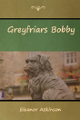 Greyfriars Bobby - Preview