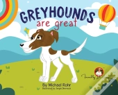 Greyhounds Are Great