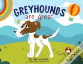 Greyhounds Are Great
