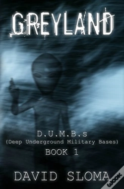 Capa do artigo Greyland: D.U.M.B.S (Deep Underground Military Bases) - Book 1