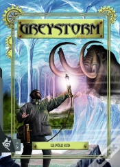Capa do artigo Greystorm Tome 3 : Le Pôle Sud
