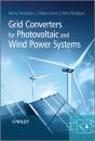 Grid Converters For Photovoltaic And Wind Power Systems - Preview
