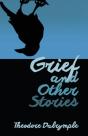 Grief And Other Stories - Preview