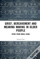 Grief, Bereavement And Meaning Making In Older People