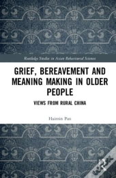 Grief, Bereavement And Meaning Making In Older People
