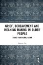 Grief, Bereavement And Meaning Making In Older People - Preview