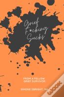 Grief F*Cking Sucks