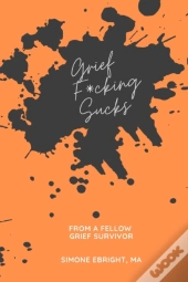 Grief F*Cking Sucks