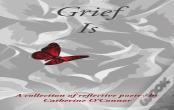 Grief Is