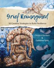 Grief Reimagined