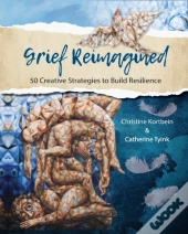 Grief Reimagined