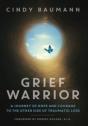 Grief Warrior: A Journey Of Hope And Cou - Preview